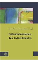 Tiefendimensionen Des Gottesdienstes