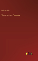 The pariah dans l'humanité