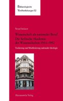 Wissenschaft ALS Nationaler Beruf. Die Serbische Akademie Der Wissenschaften 1944-1992