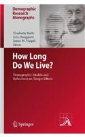 How Long Do We Live?