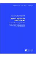 Was ist eigentlich Afrikanistik?