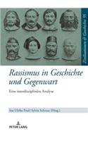 Rassismus in Geschichte Und Gegenwart