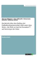Ein Bericht über den Einfluss der Fußballweltmeisterschaft 2006 unter dem Motto 