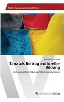 Tanz als Beitrag kultureller Bildung: (German)