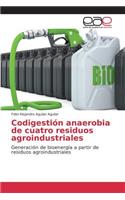 Codigestión anaerobia de cuatro residuos agroindustriales