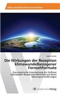 Die Wirkungen der Rezeption klimawandelbezogener Fernsehformate