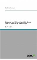 Sklaverei und Sklavenhandel in Genua vom 12. bis zum 15. Jahrhundert