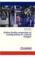 Online Quality Inspection of Cutting Knives in a Wood Chipper