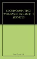 Cloud Computing Web Based Dynamic It Services