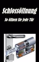 Schlossoffnung - So Offnen Sie Jede Tur
