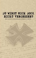 Du wirst mich doch nicht vergessen?