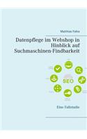 Datenpflege im Webshop in Hinblick auf Suchmaschinen-Findbarkeit