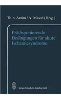 Prädisponierende Bedingungen Für Akute Ischämiesyndrome