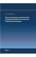 Untersuchung eines mittelfrequent schaltenden DC/DC-Konverters für Traktionsanwendungen