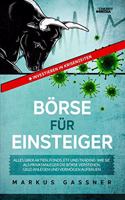 Finanzanlagen und Borse fur Einsteiger â€“ Alles uber Aktien, Aktienfonds, ETF und Traden: Wie Sie als Privatanleger die Borse verstehen, Geld anlegen ... + inkl. Chart Analyse (German Edition)