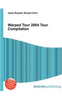 Warped Tour 2004 Tour Compilation