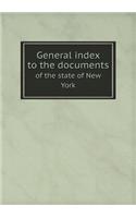 General Index to the Documents of the State of New York