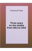 Three Years on the Saddle from 1861 to 1865
