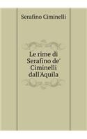 Le rime di Serafino de' Ciminelli dall'Aquila