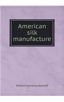 American Silk Manufacture