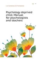 Psychology Deprived Child. Manual for Psychologists and Teachers