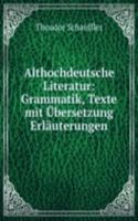 Althochdeutsche Literatur: Grammatik, Texte mit Ubersetzung Erlauterungen