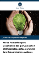 Kurze Anmerkungen: Geschichte des peruanischen Elektrizitätsgesetzes und des Sub-Transmissionssystems