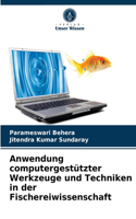 Anwendung computergestützter Werkzeuge und Techniken in der Fischereiwissenschaft