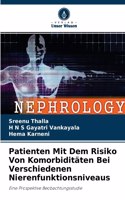 Patienten Mit Dem Risiko Von Komorbiditäten Bei Verschiedenen Nierenfunktionsniveaus
