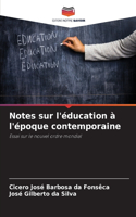 Notes sur l'éducation à l'époque contemporaine