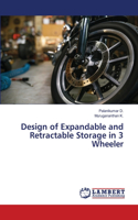 Design of Expandable and Retractable Storage in 3 Wheeler