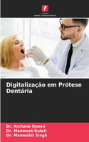 Digitalização em Prótese Dentária