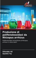 Produzione di polifenolossidasi da Rhizopus arrhizus