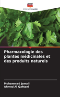 Pharmacologie des plantes médicinales et des produits naturels