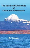 The Spirit And Spirituality Of Kailas And Manasarovar