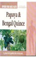 Improve Your Health With Papaya Bengal Quince