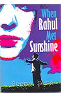 When Rahul Met Sunshine