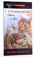 El misterio del lobo blanco (IV): Cronicas del Elric, el emperador albino (Spanish Edition)