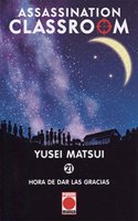ASSASSINATION CLASSROOM 21: HORA DE DAR LAS GRACIAS