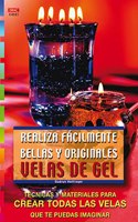 Realiza Facilmente Bellas y Originales Velas de Gel