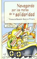 Navegando por los mares de la solidaridad: Talleres de Educacion Social en Primaria. Primara parte