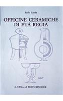 Officine Ceramiche Di Eta Regia