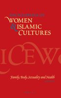 Encyclopedia of Women & Islamic Cultures Vol. 3: Family, Body, Sexuality and Health