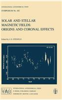 Solar and Stellar Magnetic Fields: Origins and Coronal Effects