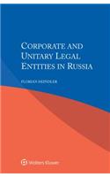 Corporate and Unitary Legal Entities in Russia