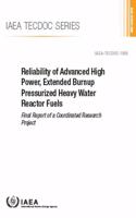 Reliability of Advanced High Power, Extended Burnup Pressurized Heavy Water Reactor Fuels