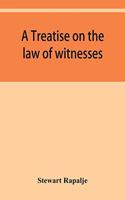 treatise on the law of witnesses