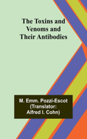 Toxins and Venoms and Their Antibodies