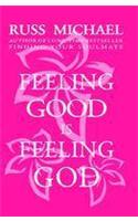 Feeling Good Is Feeling God