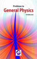 PROBLEMS IN GENERAL PHYSICS